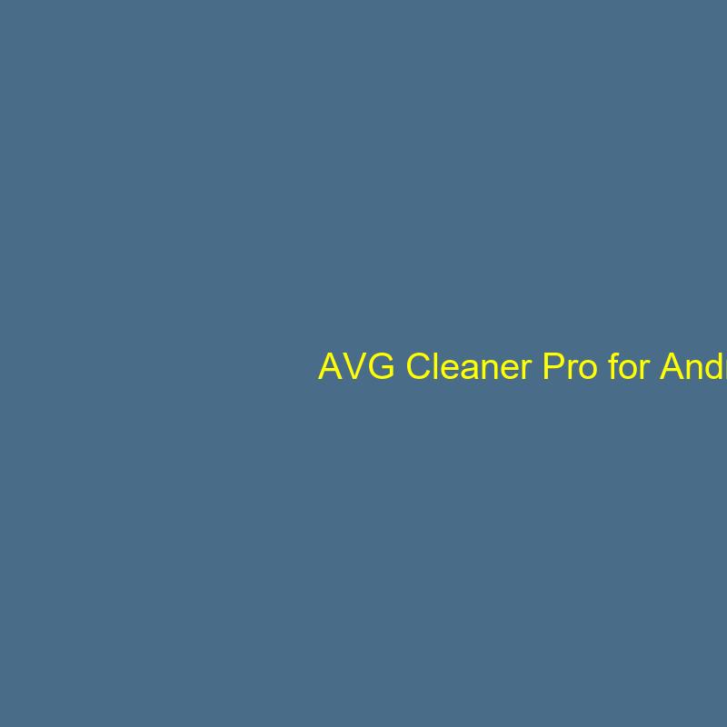 AVG Cleaner Pro for Android - 1-Year / 1-Device