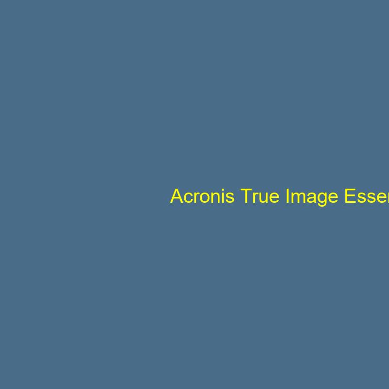 Acronis True Image Essentials 2025 - 1-Year / 1-Device