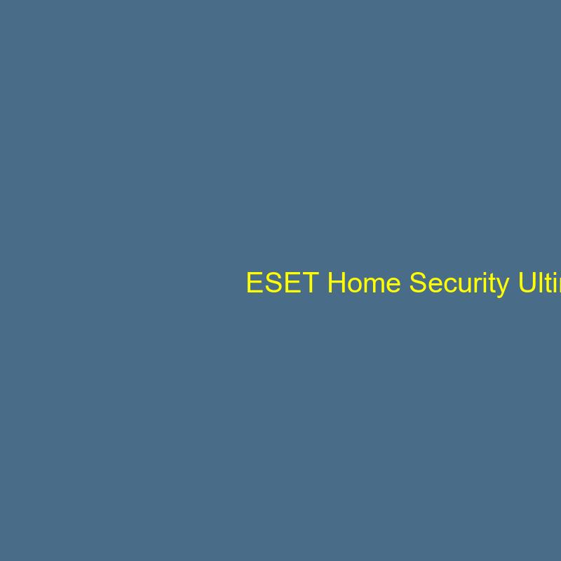 ESET Home Security Ultimate - 1-Year / 10-Device - USA
